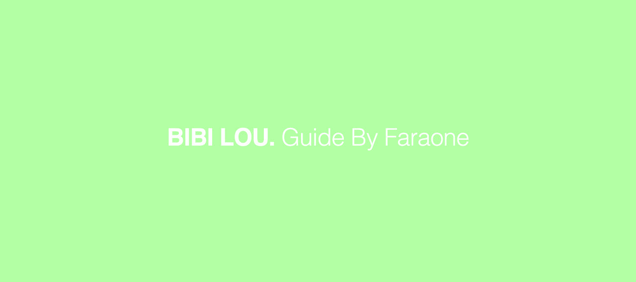 TREND GUIDE FARAONE: BIBI LOU